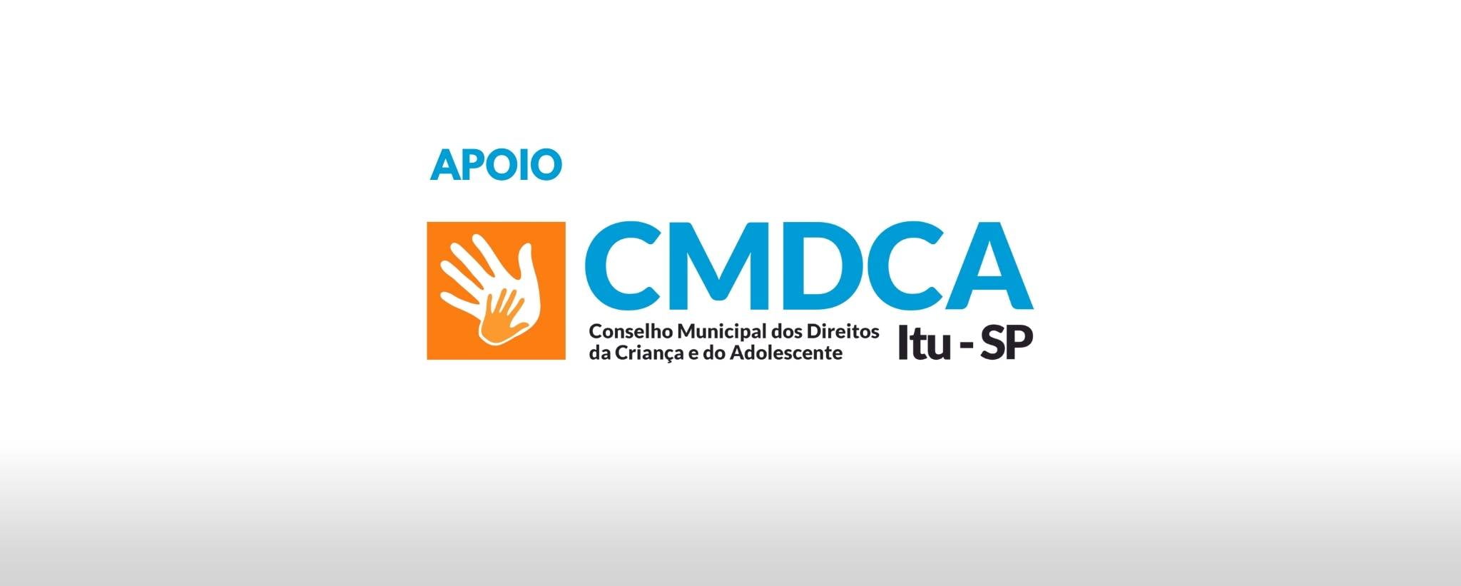 CMDCA - Conselho Municipal da Criança e do Adolescente de Itu-SP -apoio